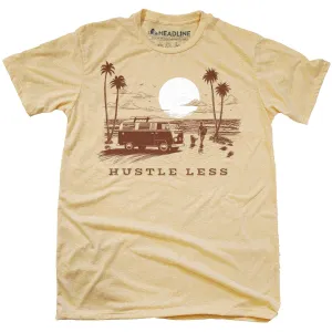 Hustle Less T-Shirt
