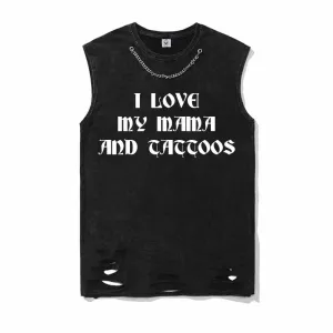 I Love My Mama And Tattoos Vest Top