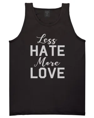 Less Hate More Love Mens Tank Top Shirt