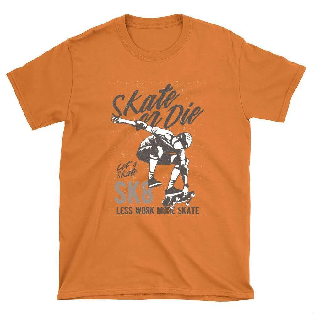 Less Work More Skate Skateboard T-Shirt