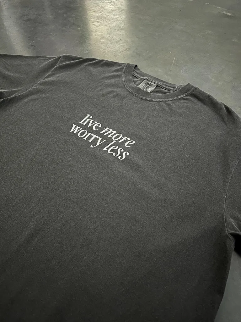 Live More Worry Less Tee - Pepper
