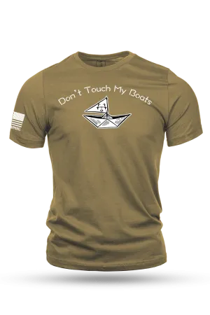 Mandatoryfunday - Don't Touch My Boats - T-Shirt
