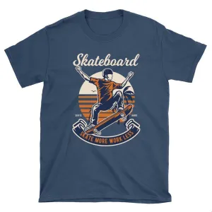 Skate More Work Less Beach Skateboard T-Shirt