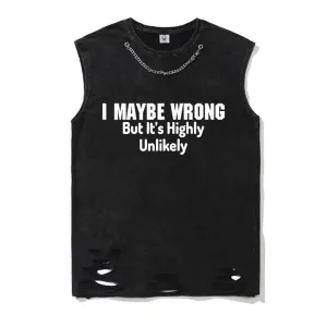 Vintage Washed I Maybe Wrong Cotton Vest Top
