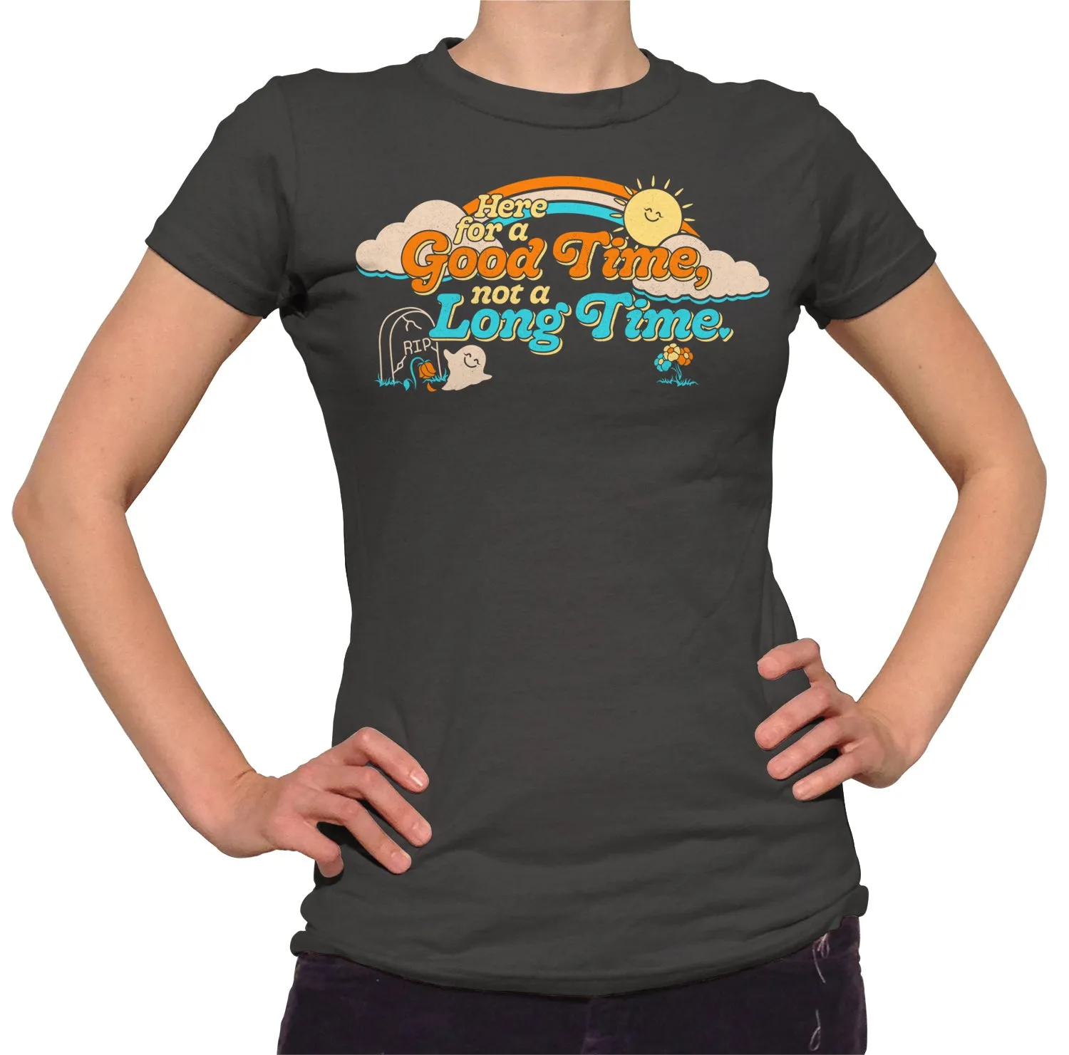 Women's Here for a Good Time Not a Long Time T-Shirt