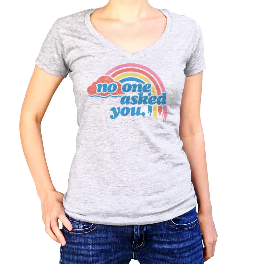 Women's No One Asked You Vneck T-Shirt