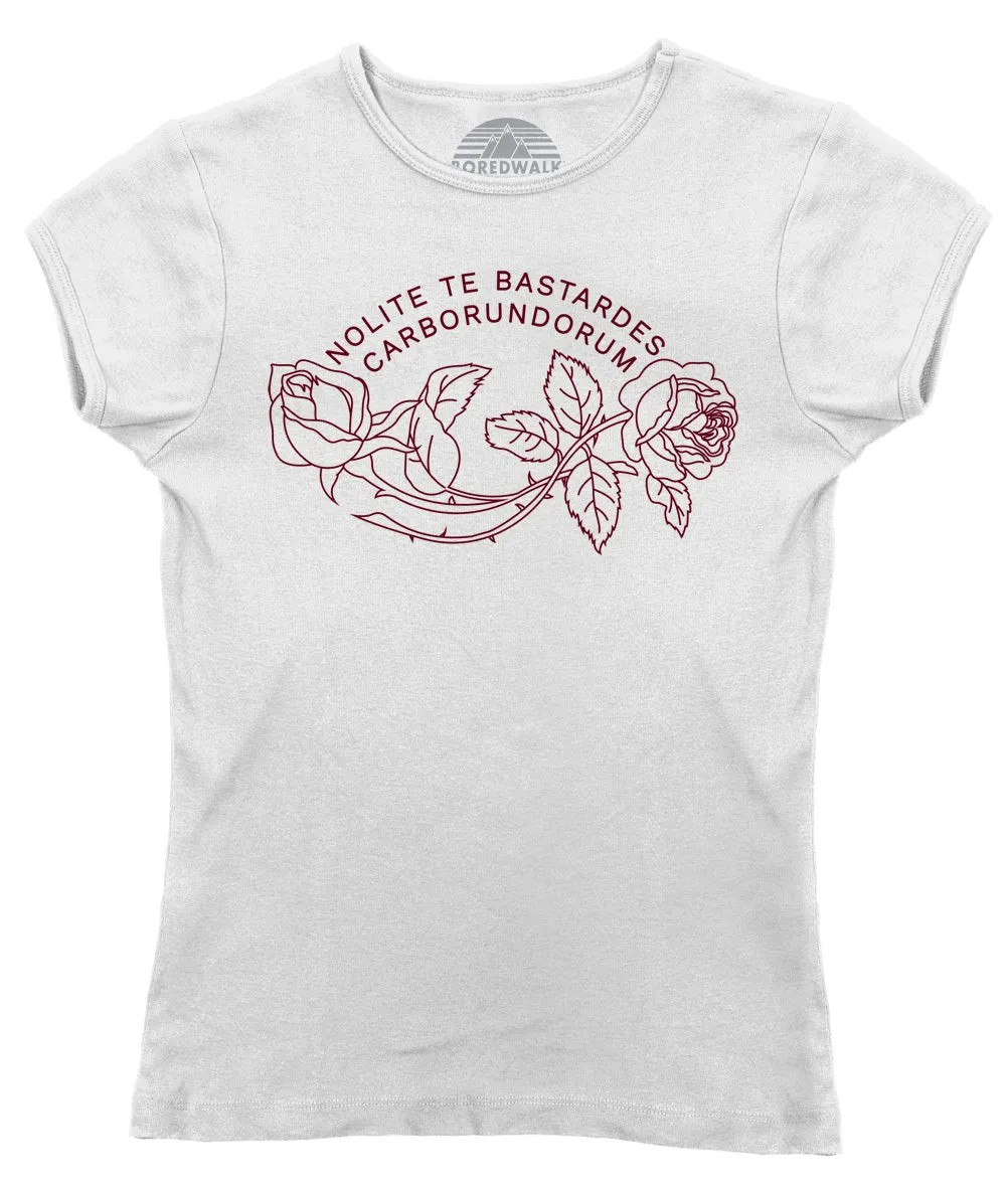 Women's Nolite Te Bastardes Carborundorum T-Shirt